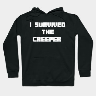 I Survived The Creeper Hoodie